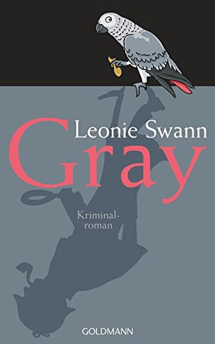 Leonie Swann: Gray (Hardcover, 2017, Goldmann Verlag)