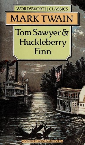 Mark Twain: Tom Sawyer & Huckleberry Finn (Paperback, 1993, Wordsworth Classics)