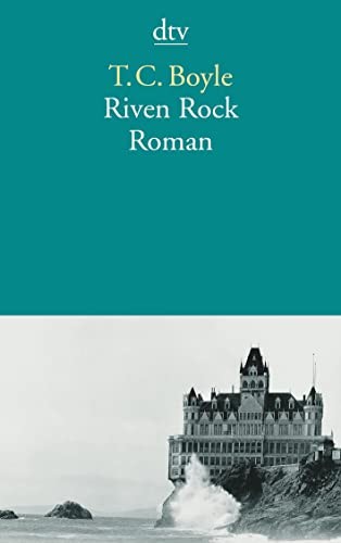 Tom Coraghessan Boyle: Riven Rock (Paperback, 2000, Dtv)