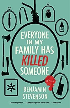 Benjamin Stevenson: Everyone in My Family Has Killed Someone (Hardcover, 2023, HarperCollins Publishers)