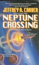 Jeffrey A. Carver: Neptune Crossing (The Chaos Chronicles, Vol 1) (Paperback, 1995, Tor Books)