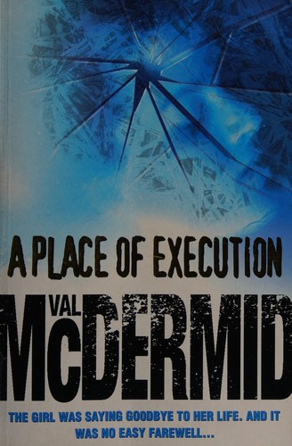 Val McDermid: A place of execution. (1999, HarperCollins)