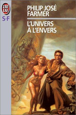 Philip José Farmer: L'Univers à l'envers (French language, 1975, J'ai Lu)