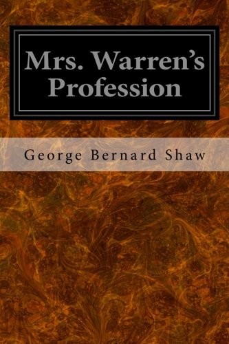 Bernard Shaw: Mrs. Warren's Profession (2014, CreateSpace Independent Publishing Platform)