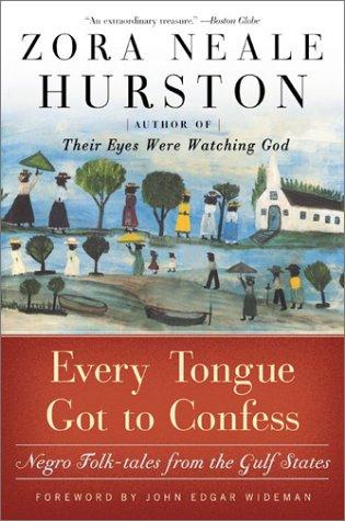 Zora Neale Hurston: Every Tongue Got to Confess (Paperback, 2002, Harper Perennial)