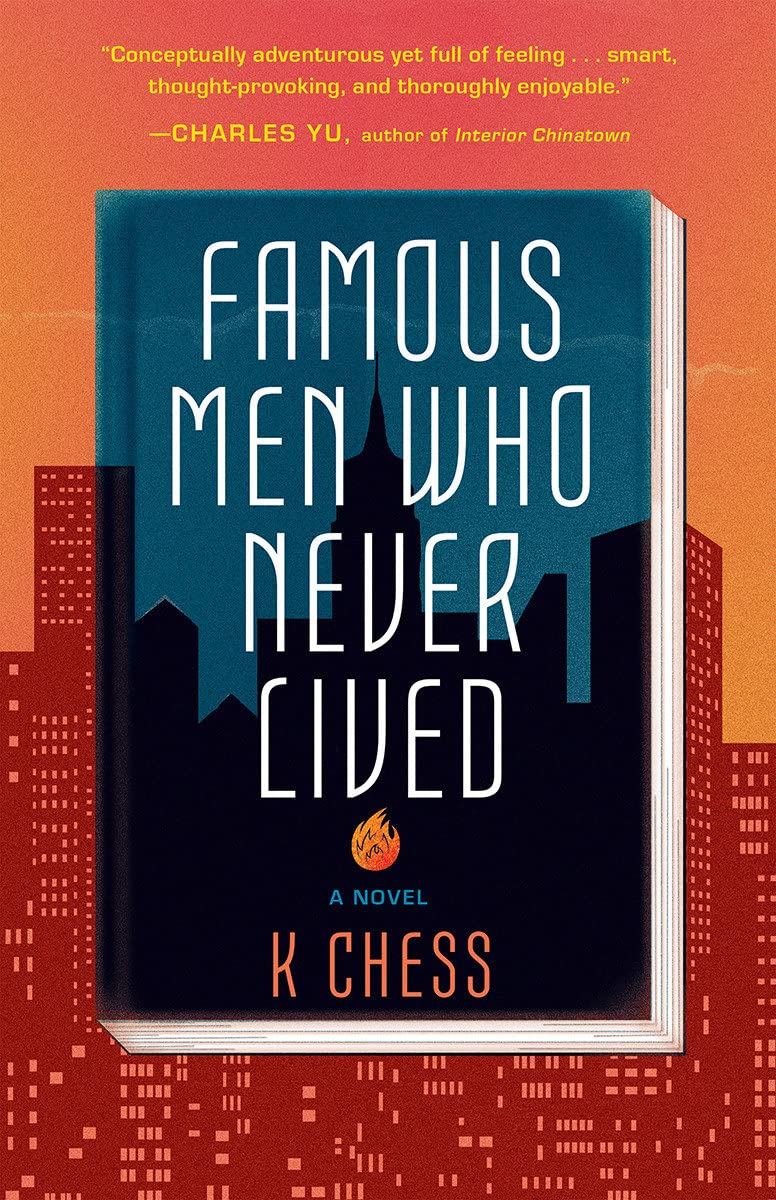 K. Chess: Famous Men Who Never Lived (EBook, 2019, Tin House Books, LLC)