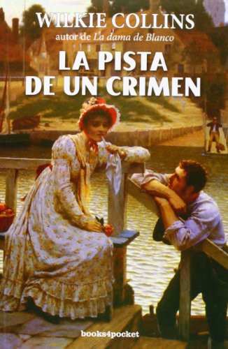 Wilkie Collins: La pista de un crimen (Paperback, 2013, Books4pocket)