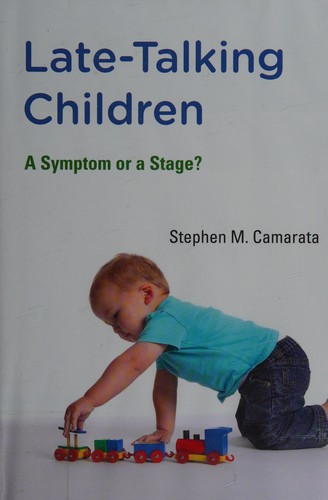 Stephen M. Camarata: Late-talking children (2014, The MIT Press)