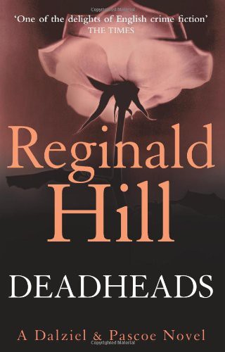 Reginald Hill: Deadheads (Paperback, 2009, HarperCollins, imusti)