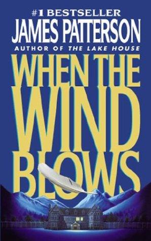 James Patterson: WHEN THE WIND BLOWS (Paperback, 2003, Warner Books)