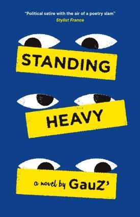 Gauz, Frank Wynne: Standing Heavy (MacLehose Press)