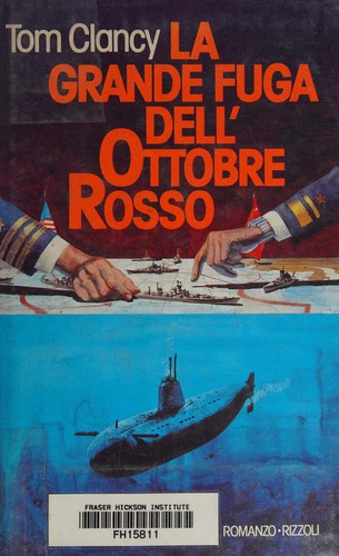 Tom Clancy: La grande fuga dell'Ottobre Rosso (Italian language, 1986, Rizzoli)