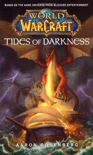 Aaron Rosenberg: World of Warcraft: Tides of Darkness