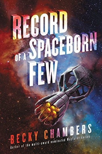Becky Chambers: Record of a Spaceborn Few (Wayfarer) (2018, Harper Voyager)