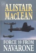 Alistair MacLean: Force 10 from Navarone (Ulverscroft General Fiction) (Hardcover, 2001, Ulverscroft Large Print)