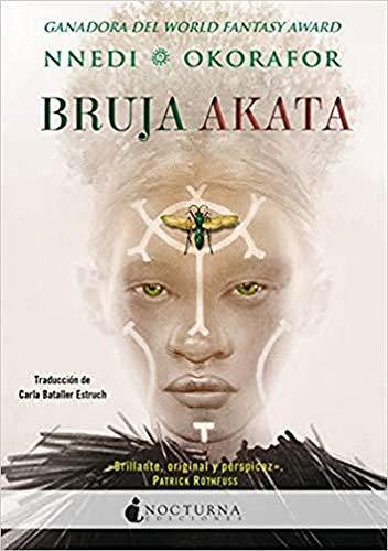 Nnedi Okorafor: Bruja Akata (Spanish language)