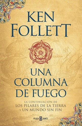 Ken Follett: Una columna de fuego (2017, Plaza y Janes)