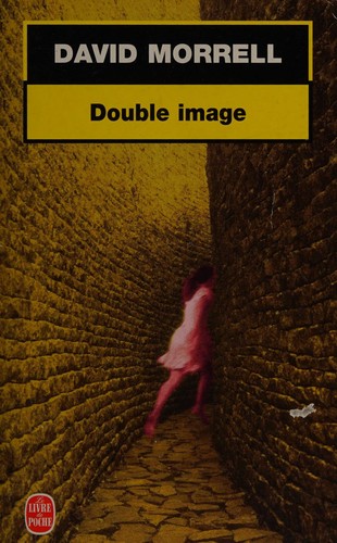 David Morrell: Double image (Paperback, 2002, Le Livre de Poche)