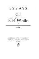 E. B. White: Essays of E. B. White. (1977, Harper & Row)