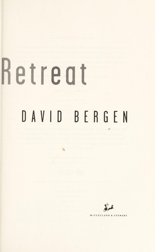 David Bergen: The retreat (2008, McClelland & Stewart)