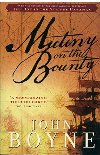 John Boyne: Mutiny on the Bounty (Paperback, 2010, Anchor Canada)