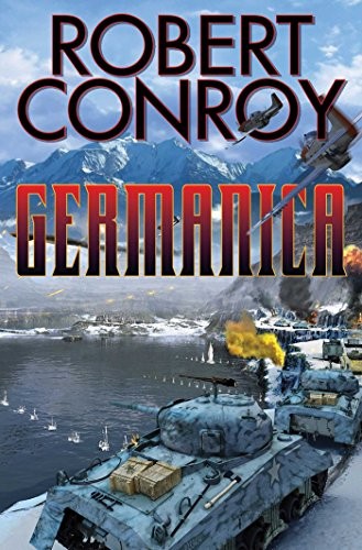 Robert Conroy: Germanica (2016, Baen)