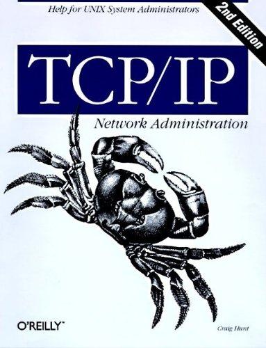 Craig Hunt: TCP/IP Network Administration (Paperback, 1998, O’Reilly Media)