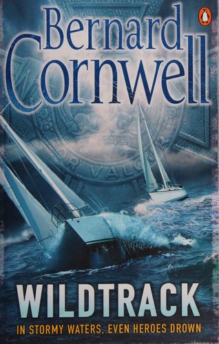 Bernard Cornwell: Wildtrack (2011, Penguin Books, Limited)