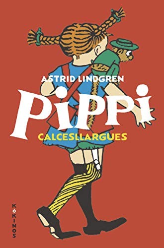 Astrid Lindgren, Antoni García Llorca: Pippi Calcesllargues (Hardcover, 2020, Editorial Kókinos)