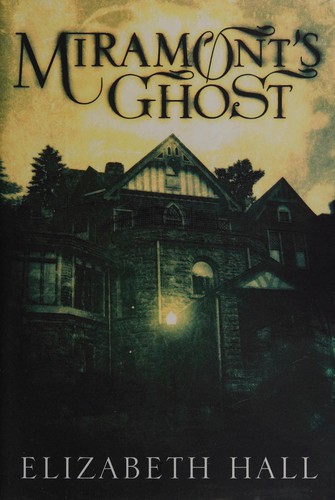 Hall, Elizabeth (Washington State based writer): Miramont's ghost (2015, Lake Union Publishing)