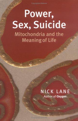 Nick Lane: Power, Sex, Suicide (2005, Oxford University Press, USA)