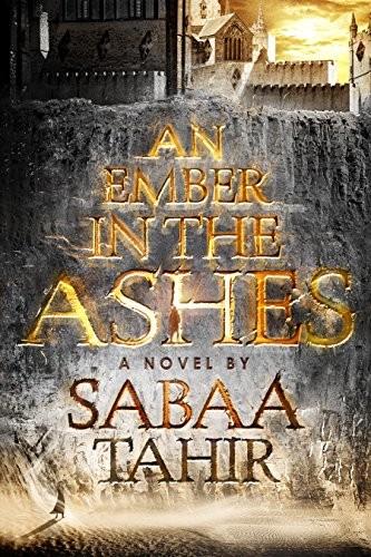 Sabaa Tahir: An Ember In The Ashes (Hardcover, 2016, Thorndike Press Large Print)