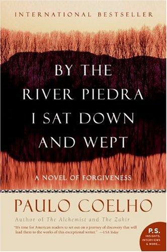 Paulo Coelho: By the River Piedra I Sat Down and Wept (Paperback, 2006, Harper Perennial)