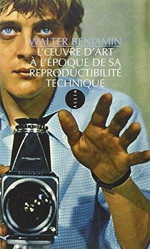 Walter Benjamin: L'oeuvre d'art à l'époque de sa reproductibilité technique (French language, 2012)