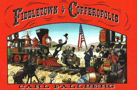 Carl Fallberg: Fiddletown and Copperopolis (Paperback, 1998, Heimburger House Pub Co)