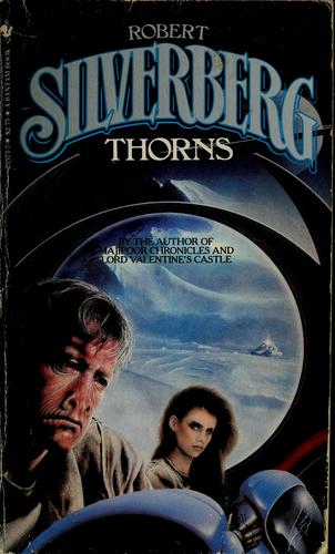 Robert Silverberg: Thorns (Paperback, 1983, Bantam Books)