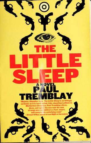 Paul Tremblay: The little sleep (2009, Henry Holt and Co.)