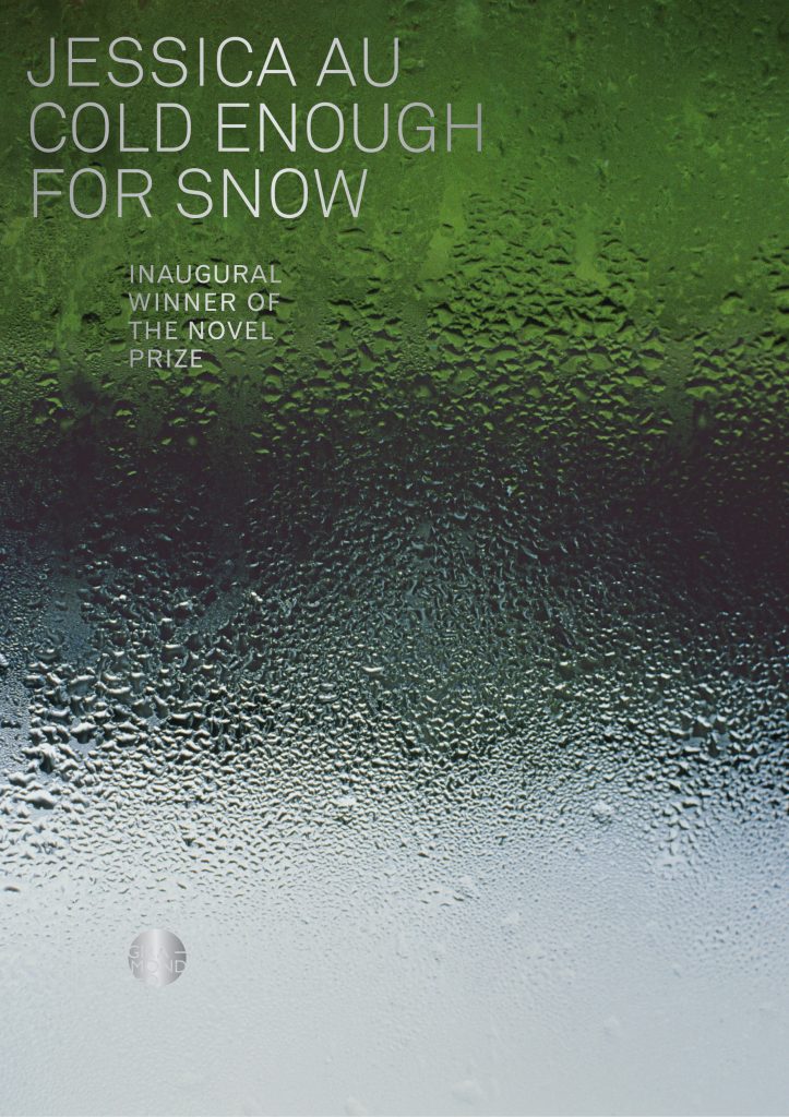 Jessica Au: Cold Enough for Snow (Paperback, Giramondo Publishing)