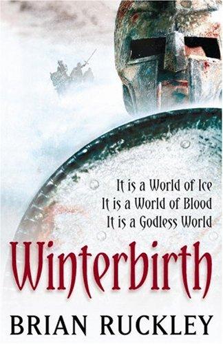 Brian Ruckley: Winterbirth (The Godless World) (Paperback, 2007, Orbit)