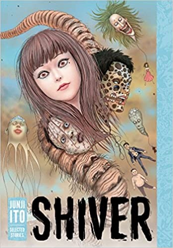 Junji Ito: Shiver (2017, VIZ Media LLC)