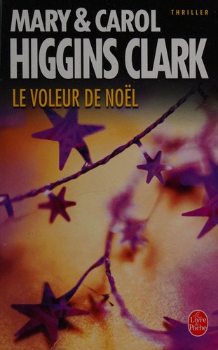 Mary Higgins Clark: Le voleur de Noël (French language, 2006, Librairie générale française)