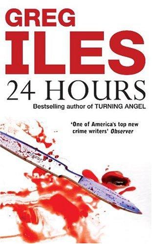 Greg Iles: 24 Hours (Paperback, 2001, Coronet Books)