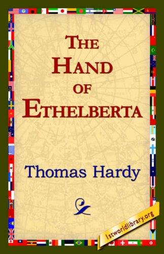 Thomas Hardy: The Hand of Ethelberta (Paperback, 2006, 1st World Library - Literary Society)