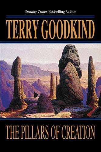 Terry Goodkind: The Pillars of Creation (Hardcover, 2001, TOR, Orion Publishing Group, Limited)