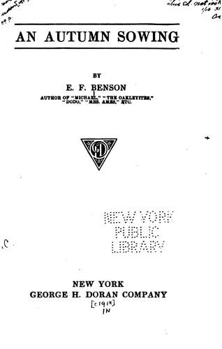 Edward Frederic Benson: An Autumn Sowing (1918, George H. Doran Company)