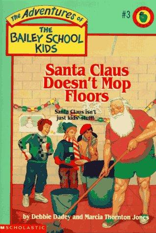 Debbie Dadey: Santa Claus doesn't mop floors (1991, Scholastic)