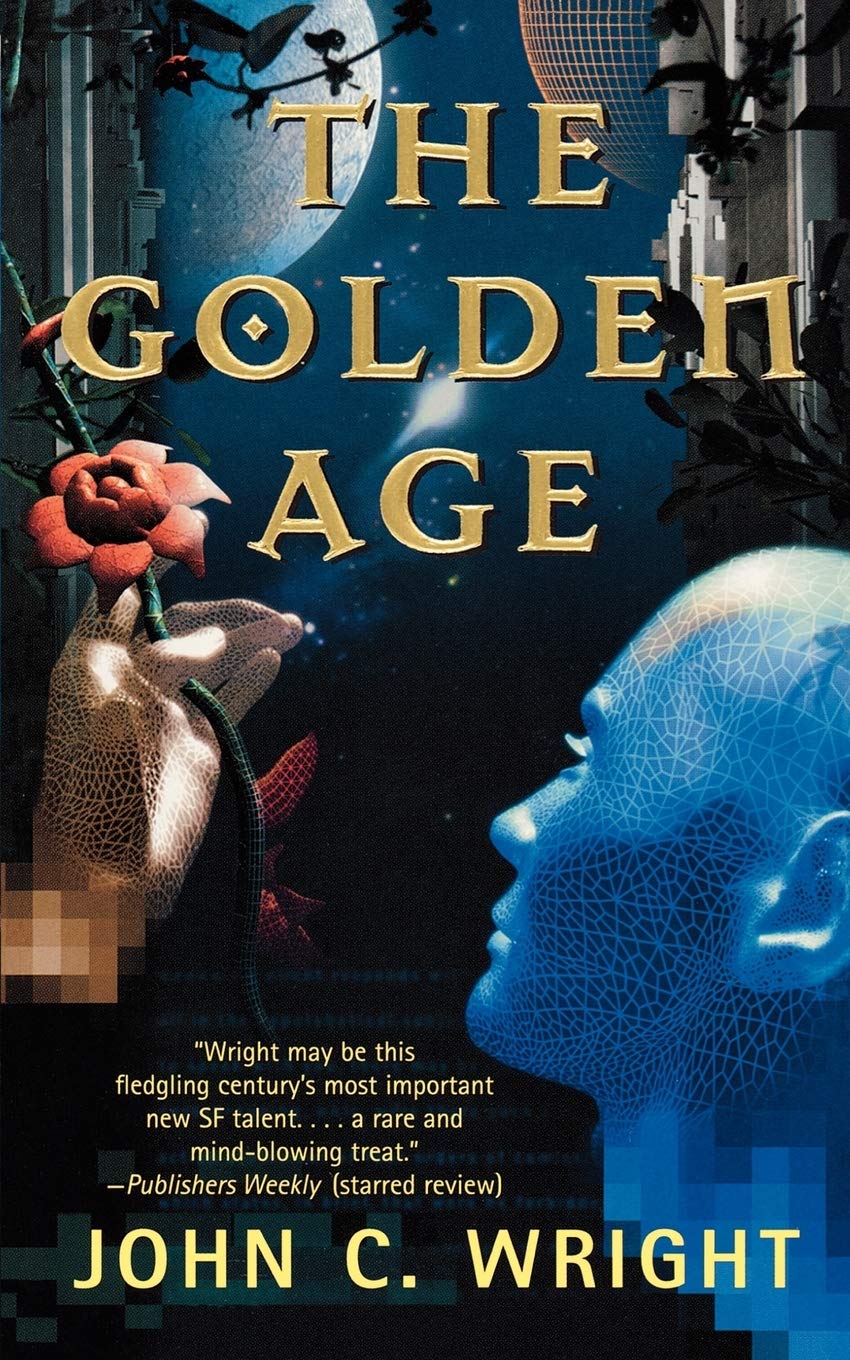 John C. Wright: The Golden Age (2003, Tor Science Fiction)