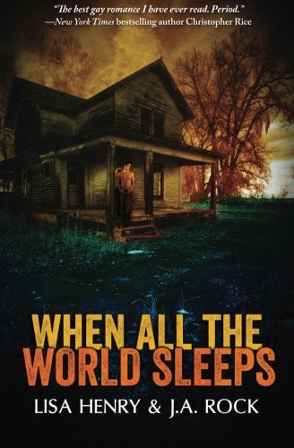 J.A. Rock, Lisa Henry: When All the World Sleeps (Paperback, 2014, Riptide Publishing)