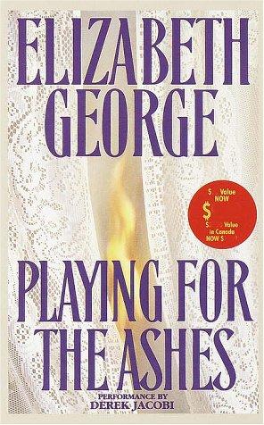 Elizabeth George: Playing for the Ashes (AudiobookFormat, 2001, Random House Audio)