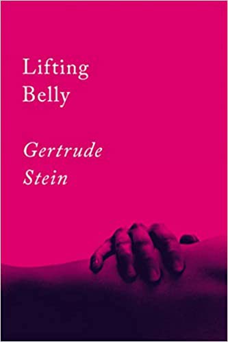 Gertrude Stein: Lifting Belly (2020, Counterpoint Press)